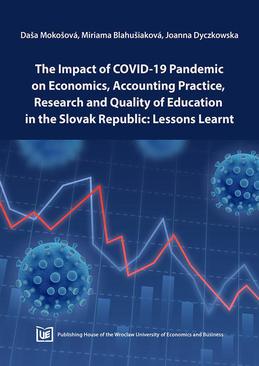 ebook The Impact of Covid-19 Pandemic on Economics, Accounting Practice, Research and Quality of Education in the Slovak Republic: Lessons Learnt