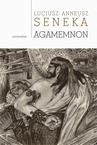ebook Agamemnon - Lucjusz Anneusz Seneka