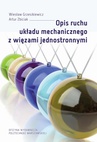 ebook Opis ruchu układu mechanicznego z więzami jednostronnymi - Wiesław Grzesikiewicz,Artur Zbiciak