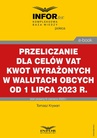 ebook Przeliczanie dla celów VAT kwot wyrażonych w walutach obcych od 1 lipca 2023 r - Tomasz Krywan