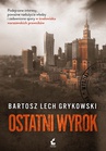 ebook Ostatni wyrok - Bartosz Lech Grykowski