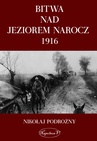 ebook Bitwa na Jeziorem Narocz 1916 - Nikołaj Podorożny