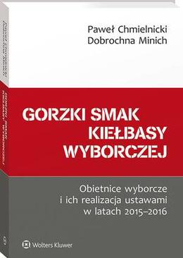 ebook Gorzki smak kiełbasy wyborczej. Obietnice wyborcze i ich realizacja ustawami w latach 2015-2016
