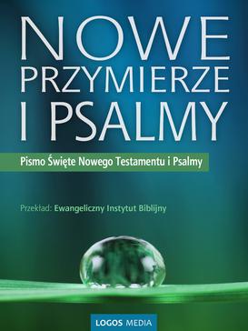 ebook Nowe Przymierze i Psalmy. Pismo Święte Nowego Testamentu i Psalmy