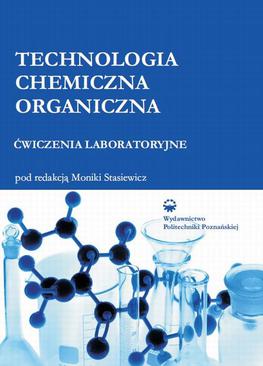 ebook Technologia chemiczna organiczna. Ćwiczenia laboratoryjne