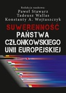 ebook Suwerenność państwa członkowskiego Unii Europejskiej - Konstanty Adam Wojtaszczyk,Tadeusz Wallas,Paweł Stawarz