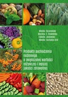ebook Produkty pochodzenia roślinnego o zwiększonej wartości odżywczej i lepszej jakości zdrowotnej - Monika Bojanowska, Marzena S. Brodowska, Izabella Sachadyn-Król