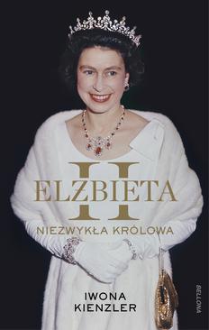 ebook Elżbieta II. Niezwykła królowa