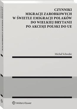 ebook Czynniki migracji zarobkowych w świetle emigracji Polaków do Wielkiej Brytanii po akcesji Polski do UE