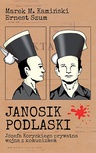 ebook Janosik Podlaski - Marek Kamiński,Ernest Szum