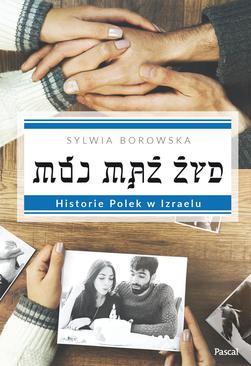 ebook Mój mąż Żyd. Historie Polek w Izraelu