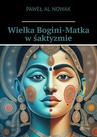 ebook Wielka Bogini-Matka w śaktyzmie - Paweł Nowak