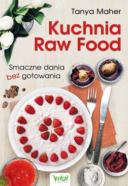 ebook Kuchnia Raw Food. Smaczne dania bez gotowania