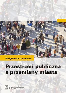 ebook Przestrzeń publiczna a przemiany miasta