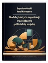 ebook Model cyklu życia organizacji w zarządzaniu spółdzielnią socjalną - Bogusław Gulski,Karol Kostrzewa