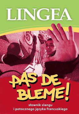 ebook Pas de Bleme! Słownik francuskiego slangu mowy potocznej