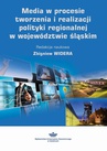 ebook Media w procesie tworzenia i realizacji polityki regionalnej w województwie śląskim - 