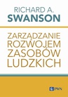 ebook Zarządzanie rozwojem zasobów ludzkich - Richard A. Swanson