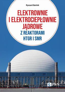 ebook Elektrownie i elektrociepłownie jądrowe z reaktorami HTGR I SMR