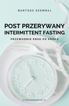 ebook Post przerywany Intermittent fasting - Bartek Szemraj