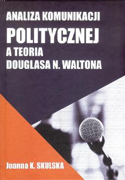 ebook Analiza komunikacji politycznej a teoria Douglasa N.Waltona