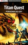 ebook Titan Quest - poradnik do gry - Łukasz "Crash" Kendryna