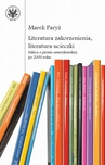 ebook Literatura zakorzenienia, literatura ucieczki - Marek Paryż