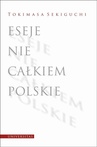 ebook Eseje nie całkiem polskie - Tokimasa Sekiguchi