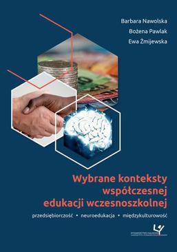 ebook Wybrane konteksty współczesnej edukacji wczesnoszkolnej. Przedsiębiorczość - neuroedukacja - międzykulturowość