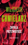 ebook Zwykła przyzwoitość - Wojciech Chmielarz