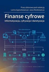 ebook Finanse cyfrowe. Informatyzacja, cyfryzacja i danetyzacja - Jan Monkiewicz,Lech Gąsiorkiewicz