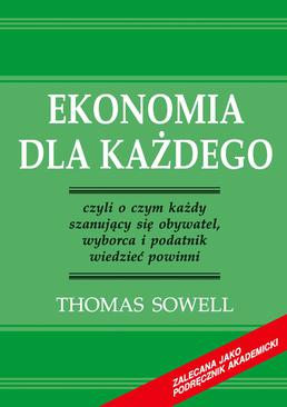 ebook Ekonomia dla każdego - czyli o czym każdy szanujący się obywatel, wyborca i podatnik wiedzieć powinni