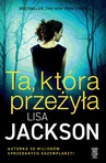 ebook Ta, która przeżyła - Lisa Jackson
