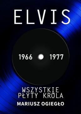 ebook Elvis. Wszystkie płyty króla 1966-1977