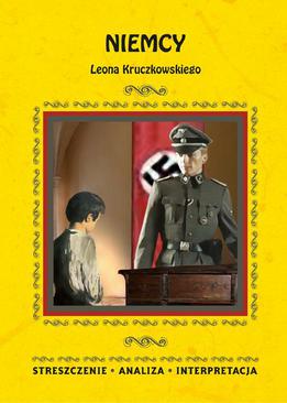 ebook Niemcy Leona Kruczkowskiego. Streszczenie, analiza, interpretacja