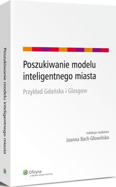 ebook Poszukiwanie modelu inteligentnego miasta. Przykład Gdańska i Glasgow