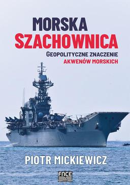ebook Morska szachownica – geopolityczne znaczenie akwenów morskich