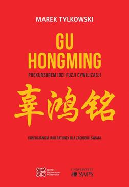 ebook Gu Hongming prekursorem idei fuzji cywilizacji.