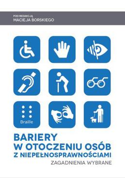 ebook Bariery w otoczeniu osób z niepełnosprawnościami. Zagadnienia wybrane