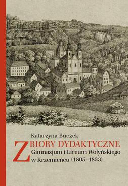 ebook Zbiory dydaktyczne Gimnazjum i Liceum Wołyńskiego w Krzemieńcu (1805-1833)