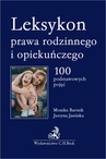 ebook Leksykon prawa rodzinnego i opiekuńczego. 100 podstawowych pojęć - Monika Bartnik,Justyna Jasińska