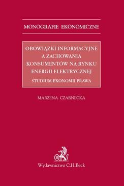 ebook Obowiązki informacyjne a zachowania konsumentów na rynku energii elektrycznej. Studium ekonomii prawa