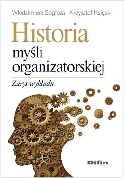 ebook Historia myśli organizatorskiej. Zarys wykładu