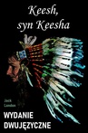 ebook Keesh, syn Keesha. Wydanie dwujęzyczne - Jack London