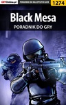 ebook Black Mesa - poradnik do gry - Artur "Arxel" Justyński