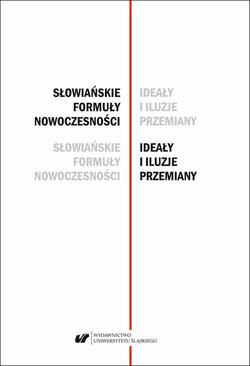 ebook Słowiańskie formuły nowoczesności – ideały i iluzje przemiany. Studia dedykowane Profesor Barbarze Czapik-Lityńskiej