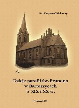 ebook Dzieje parafii św. Brunona w Bartoszycach w XIX i XX w.