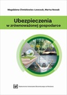 ebook Ubezpieczenia w zrównoważonej gospodarce - Magdalena Chmielowiec-Lewczuk,Marta Nowacka