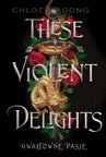 ebook These Violent Delights. Gwałtowne pasje - Chloe Gong