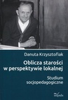 ebook Oblicza starości w perspektywie lokalnej - Krzysztofiak Danuta